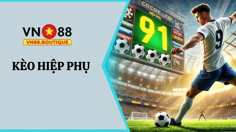 Giải thích về kèo bóng hiệp phụ cho người chơi chưa biết