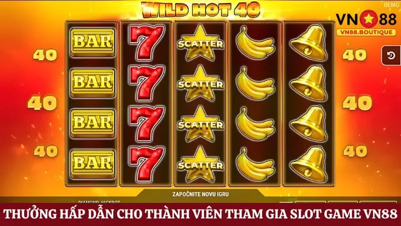 Khuyến mãi VN88 dành cho hội viên tham gia sảnh slot game