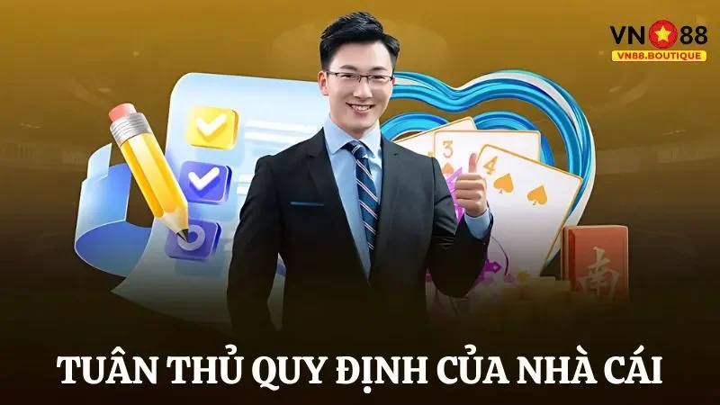 Trách nhiệm người chơi: Tuân thủ các quy định nhà cái đưa ra 