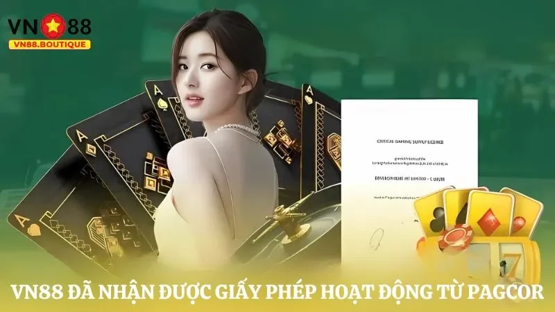 VN88 đã nhận được giấy phép kinh doanh từ PAGCOR